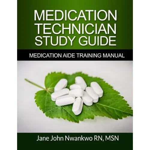 Medication Technician Study Guide: Medication Aide Training Manual - Paperback