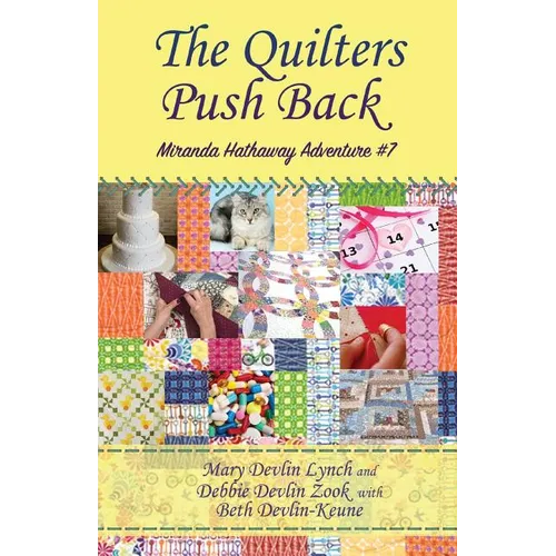 The Quilters Push Back: Miranda Hathaway Adventure #7 - Paperback