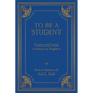 To Be a Student: Vocation and Leisure in Service to Neighbor - Paperback