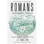 Romans for Normal People: A Guide to the Most Misused, Problematic and Prooftexted Letter in the Bible - Paperback