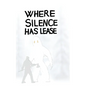 Where Silence Has Lease (outdated - 1st edition) - Hardcover