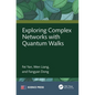 Exploring Complex Networks with Quantum Walks - Hardcover