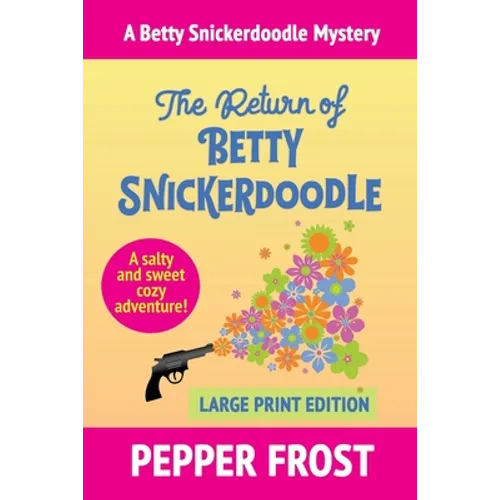 The Return of Betty Snickerdoodle - Paperback
