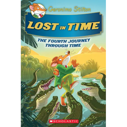 Lost in Time (Geronimo Stilton Journey Through Time #4) - Hardcover