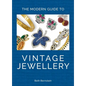 The Modern Guide to Vintage Jewellery - Hardcover