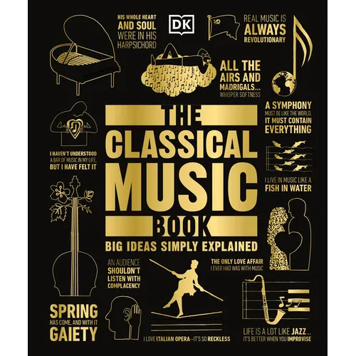 The Classical Music Book: Big Ideas Simply Explained - Hardcover