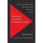 A World After Liberalism: Five Thinkers Who Inspired the Radical Right - Paperback