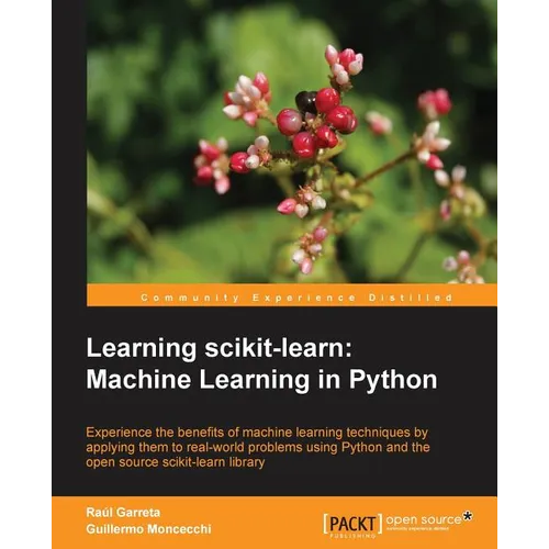 Learning Scikit-Learn: Machine Learning in Python - Paperback