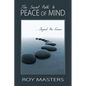 The Secret Path to Peace of Mind: Beyond the Known - Paperback