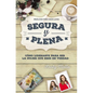 El Segura y plena: C��mo liderarte para ser la mujer que eres en verdad - Paperback
