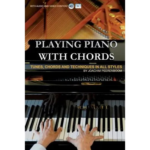Playing Piano with Chords: Tunes, Chords and Techniques in all Styles - Paperback