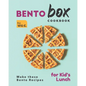 Bento Box Cookbook: Make these Bento Recipes for Kid's Lunch - Paperback