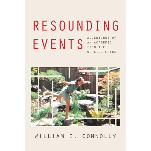 Resounding Events: Adventures of an Academic from the Working Class - Paperback