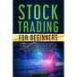 Stock Trading for Beginners: Unbreakable Strategies on How to Invest in Stocks, Options, Forex and Futures. Generate Cash Flow and Create Financial - Paperback