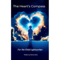 The Heart's Compass: For the child lightworker - Hardcover