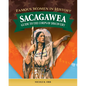 Famous Women in History: Sacagawea: Guide to the Corps of Discovery - Hardcover