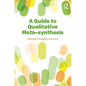 A Guide to Qualitative Meta-Synthesis - Paperback