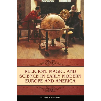Religion, Magic, and Science in Early Modern Europe and America - Hardcover