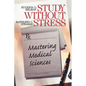 Study Without Stress: Mastering Medical Sciences - Paperback