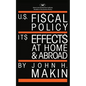 United States Fiscal Policy: Its Effects at Home and Abroad - Paperback