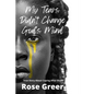 My Tears Didn't Change God's Mind - Paperback