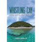 Whistling Cay - Paperback