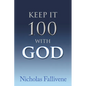 Keep It 100 with God - Paperback