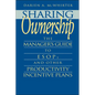Sharing Ownership: The Manager's Guide to Esops and Other Productivity Incentive Plans - Hardcover