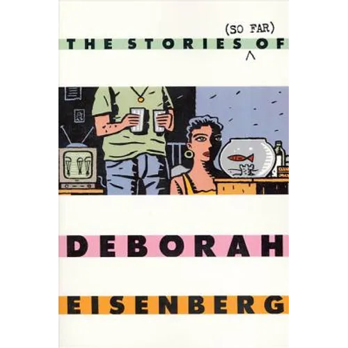 The Stories (So Far) of Deborah Eisenberg - Paperback