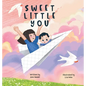 Sweet Little You - Hardcover