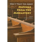 Don't Trust the Abbot: Musings from the Monastery - Paperback