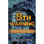 The Eighth Warning: Book One of the Reclaimed Saga - Paperback