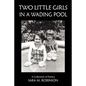 Two Little Girls in a Wading Pool (a Collection of Poetry) - Paperback