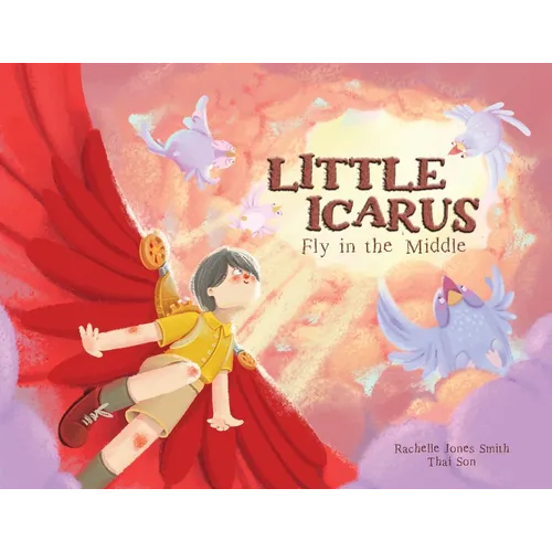 Little Icarus: Fly in the Middle - Paperback