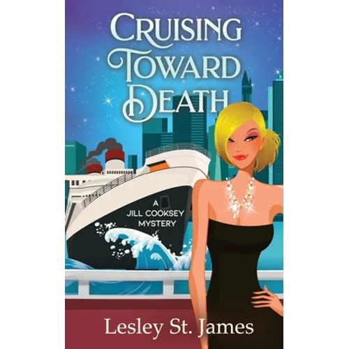 Cruising Toward Death: A Jill Cooksey Mystery - Paperback