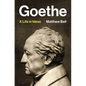 Goethe: A Life in Ideas - Hardcover