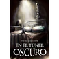 En El Tunel Oscuro - Paperback