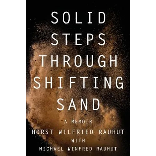 Solid Steps Through Shifting Sand: Short Stories on a Long and Guided Trail of Tests and Wonders - Paperback
