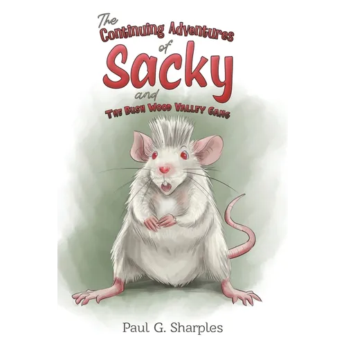 The Continuing Adventures of Sacky and The Bush Wood Valley Gang - Paperback