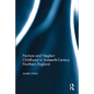 Nurture and Neglect: Childhood in Sixteenth-Century Northern England - Paperback