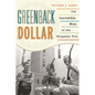 Greenback Dollar: The Incredible Rise of The Kingston Trio - Paperback