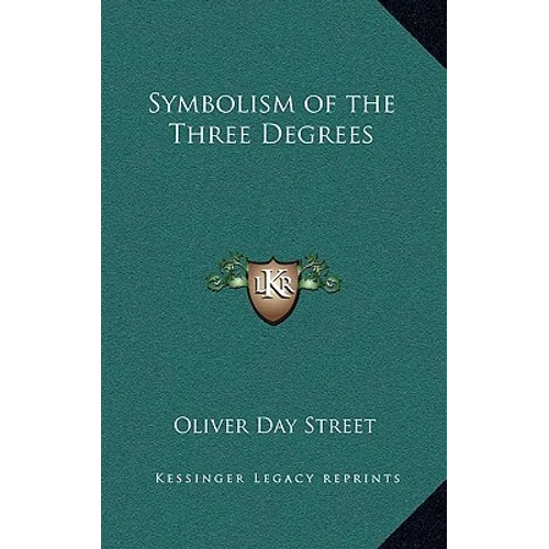 Symbolism of the Three Degrees - Hardcover