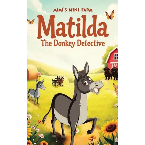Matilda The Donkey Detective - Hardcover