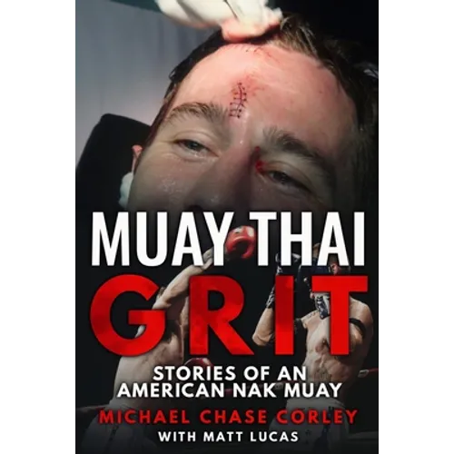 Muay Thai Grit: Stories Of An American Nak Muay - Paperback