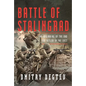 Battle of Stalingrad: The Beginning of the End for Hitler in the East - Hardcover
