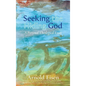 Seeking the Hiding God: A Personal Theological Essay - Hardcover