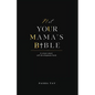 Not Your Mama's Bible (NUMB): A Street-Smart Self-Development Book - Paperback