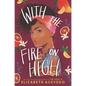 With the Fire on High - Hardcover