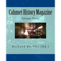 Calumet History Magazine: Volume Three - Paperback