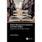 Safety Management Systems and Their Origins: Insights from the Aviation Industry - Hardcover